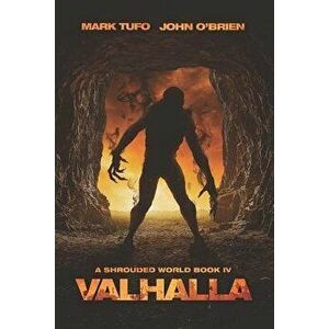 A Shrouded World 4: Valhalla: A Jack Walker and Michael Talbot Adventure, Paperback - John O'Brien imagine