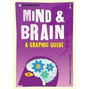 Introducing Mind and Brain: A Graphic Guide, Paperback - Angus Gellatly imagine