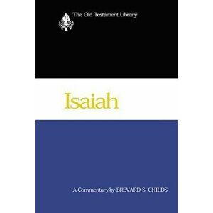 Isaiah (2000): A Commentary, Hardcover - Brevard S. Childs imagine