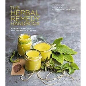 Herbal Remedy Handbook: Treat Everyday Ailments Naturally, from Coughs & Colds to Anxiety & Eczema, Hardcover - Kim Walker imagine