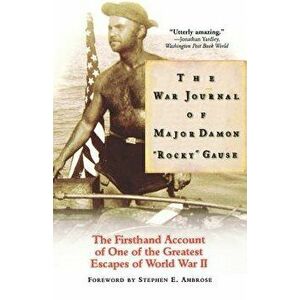 The War Journal of Major Damon Rocky Gause, Paperback - Damon Gause imagine