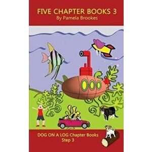 Five Chapter Books 3: Systematic Decodable Books Help Developing Readers, including Those with Dyslexia, Learn to Read with Phonics, Paperback - Pamel imagine