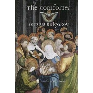 The Comforter, Paperback - Sergius Bulgakov imagine
