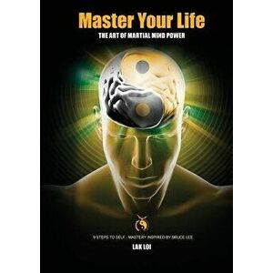 Master Your Life, Paperback - Lak Loi imagine