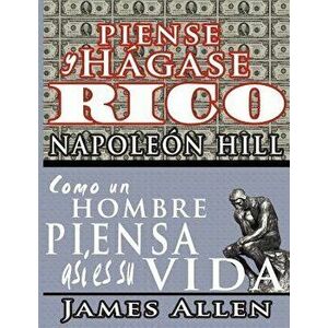 Piense Y H gase Rico & Como Un Hombre Piensa Asi Es Su Vida, Paperback - Napoleon Hill imagine