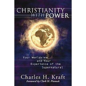 Christianity with Power, Paperback - Charles H. Kraft imagine