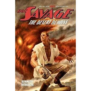 Doc Savage: The Desert Demons, Paperback - Kenneth Robeson imagine