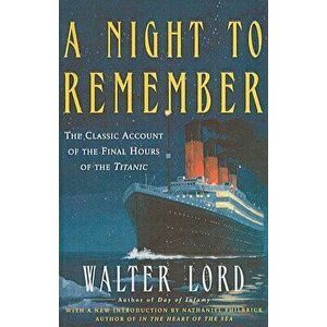 A Night to Remember - Walter Lord imagine