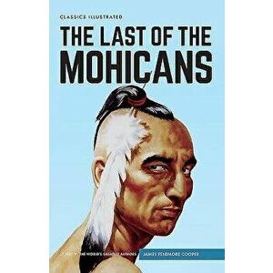 The Last of the Mohicans, Hardcover - James Fenimore Cooper imagine