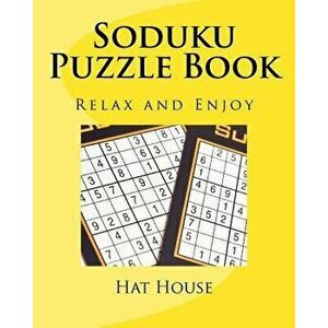 Soduku Puzzle Book: Relax and Enjoy, Paperback - Hat House imagine