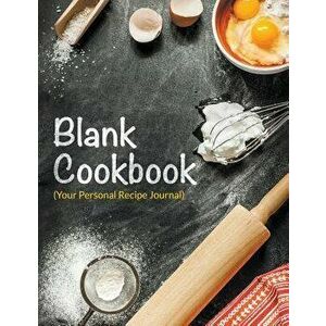 Blank Cookbook (Your Personal Recipe Journal), Paperback - Speedy Publishing LLC imagine