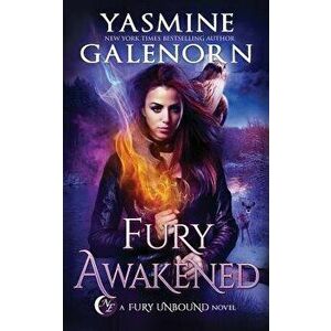Fury Awakened, Paperback - Yasmine Galenorn imagine