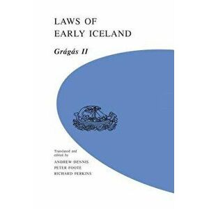 Laws of Early Iceland: Gragas II, Paperback - Andrew Dennis imagine