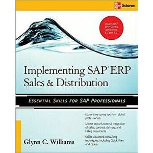 Implementing SAP ERP Sales & Distribution, Paperback - Glynn C. Williams imagine