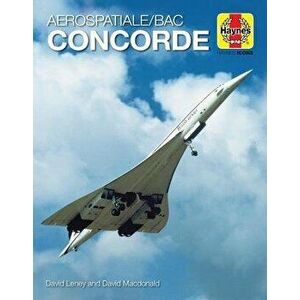 Aerospatiale/Bac Concorde, Hardcover - David Leney imagine