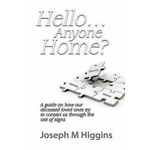Hello...Anyone Home?, Paperback - Joseph M. Higgins imagine