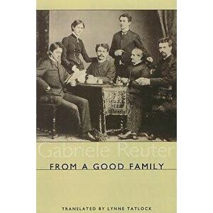 From a Good Family, Paperback - Gabriele Reuter imagine