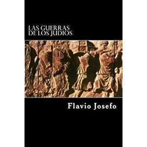 Las Guerras de Los Judios (Spanish Edition) (Special Edition), Paperback - Flavio Josefo imagine