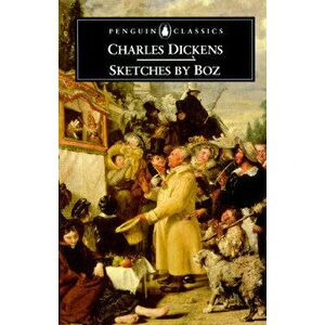 Sketches by Boz, Paperback - Charles Dickens imagine
