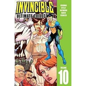 Invincible: The Ultimate Collection Volume 10, Hardcover - Robert Kirkman imagine
