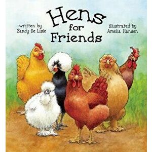 Hens for Friends, Hardcover - Amelia Hansen imagine