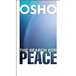 The Search for Peace, Paperback - Osho imagine