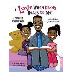 I Love When Daddy Reads to Me, Hardcover - Patrick J. Patterson imagine