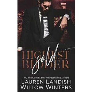 Sold: Highest Bidder, Paperback - Lauren Landish imagine