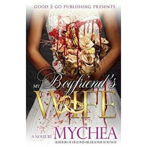 My Boyfriend's Wife, Paperback - Mychea imagine