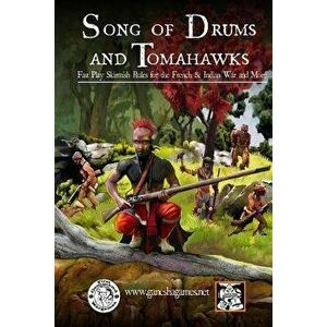 Song of Drums and Tomahawks: Fast Play Skirmish Rules for the French & Indian War and More, Paperback - Mike Demana imagine