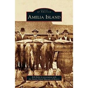 Amelia Island, Hardcover - Rob Hicks imagine