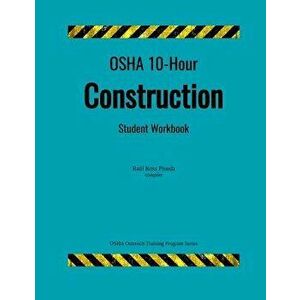 OSHA 10 Construction; Student Handouts, Paperback - Raul Ross Pineda imagine
