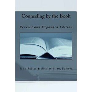 Counseling by the Book: Revised and Expanded Edition, Paperback - Nicolas Ellen imagine