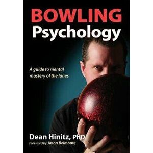 Bowling Psychology, Paperback - Dean Hinitz imagine