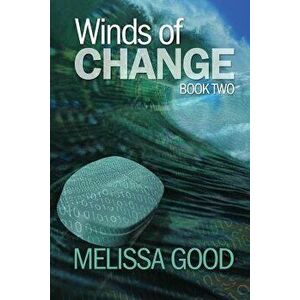 Winds of Change - Book Two, Paperback - Melissa Good imagine