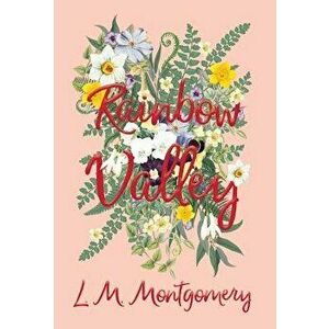 Rainbow Valley, Hardcover - L. M. Montgomery imagine