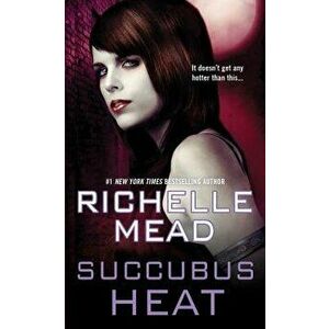 Succubus Heat, Paperback - Richelle Mead imagine