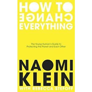 How To Change Everything - Naomi Klein imagine