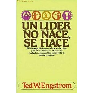 Un L der No Nace, Se Hace, Paperback - Ted Engstrom imagine