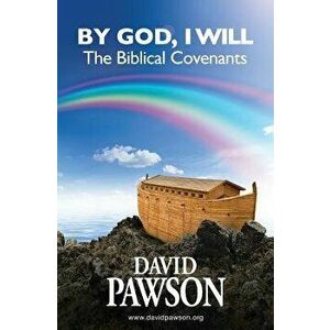 By God, I Will: The Biblical Covenants, Paperback - David Pawson imagine