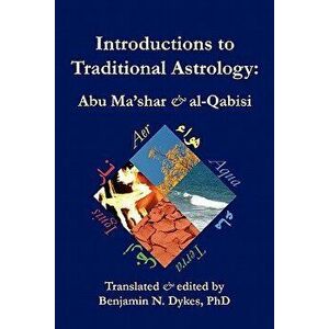 Introductions to Traditional Astrology, Paperback - Benjamin N. Dykes imagine