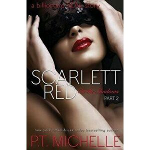 Scarlett Red: A Billionaire Seal Story, Part 2, Paperback - P. T. Michelle imagine