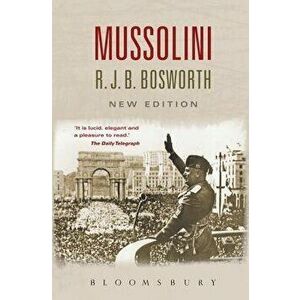 Mussolini, Paperback - R. J. B. Bosworth imagine
