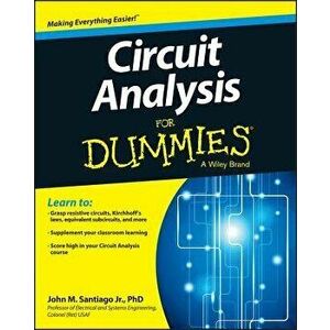 Circuit Analysis for Dummies, Paperback - John Santiago imagine