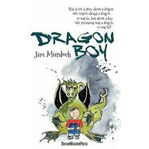 Dragon Boy, Paperback - Jim Murdoch imagine
