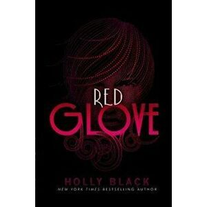 Red Glove, Hardcover - Holly Black imagine