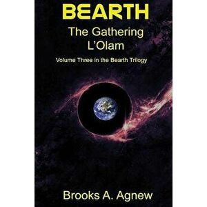 Bearth: Volume Three: The Gathering l'Olam, Paperback - Brooks >. Agnew imagine