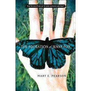 The Adoration of Jenna Fox, Hardcover - Mary E. Pearson imagine