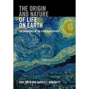 The Origin and Nature of Life on Earth, Hardcover - Eric Smith imagine