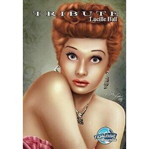 Tribute: Lucille Ball, Paperback - J. Reed imagine
